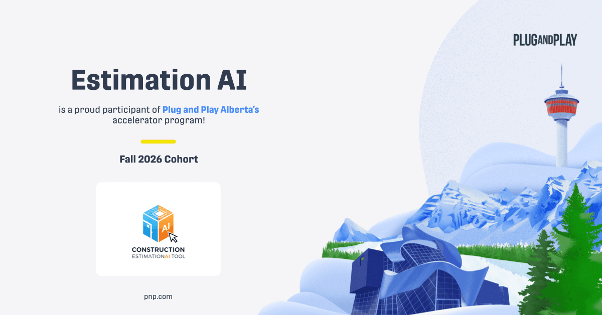 Estimation AI participating in Plug and Play Alberta’s Fall 2026 accelerator cohort